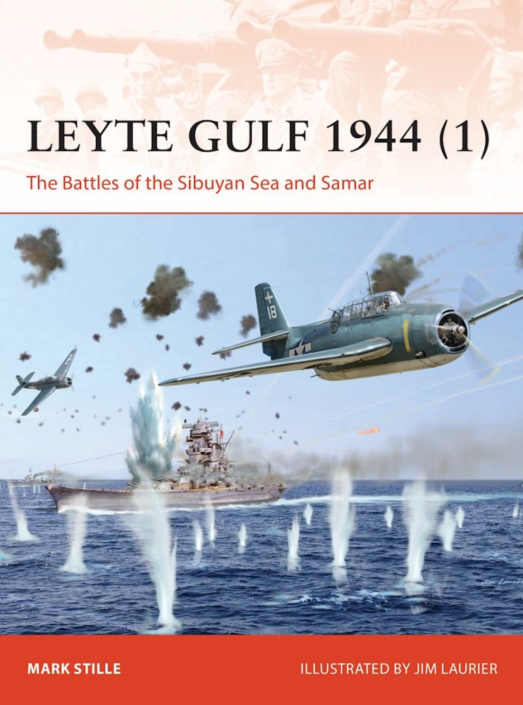 Leyte Gulf 1944 (1) The Battles of the Sibuyan Sea and Samar