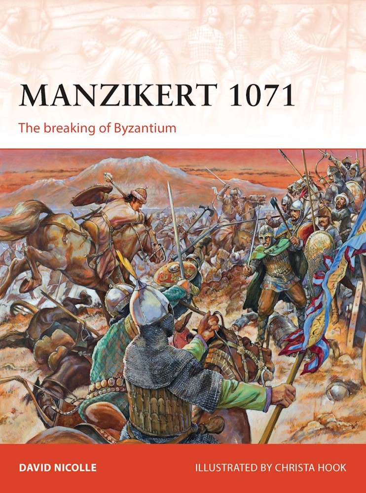 Manzikert 1071 The breaking of Byzantium