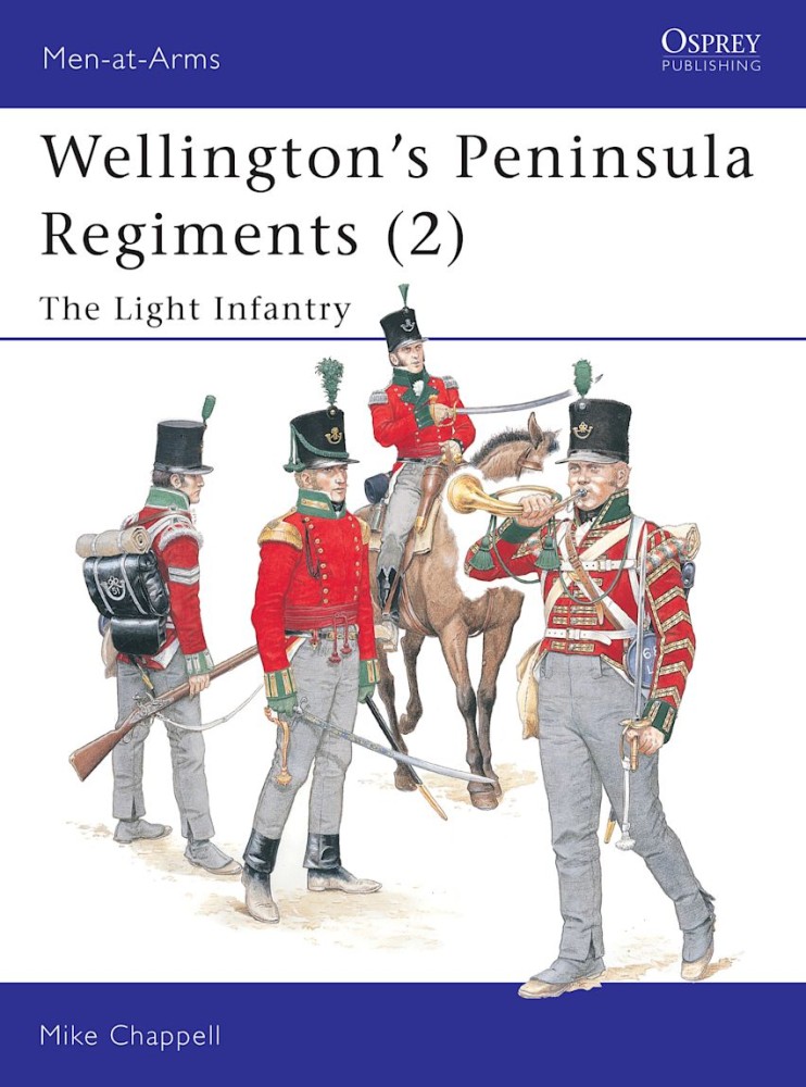 Wellington's Peninsula Regiments (2) The Light Infantry