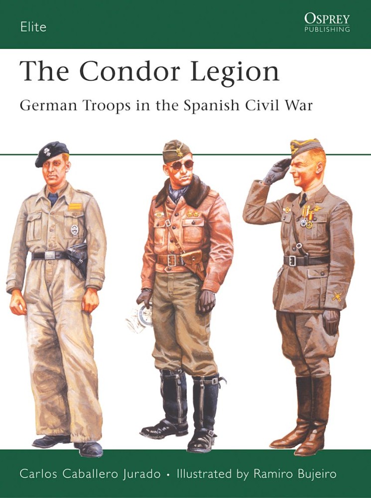 The Condor Legion German Troops in the Spanish Civil War