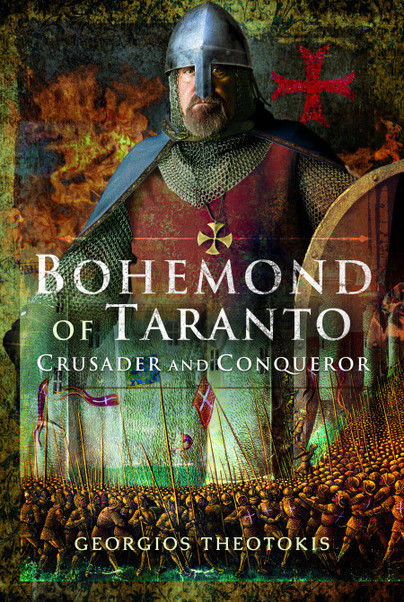 Bohemond of Taranto (Hardback) Crusader and Conqueror