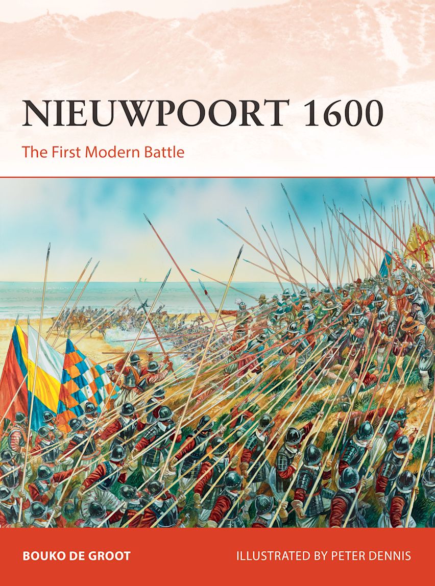 Nieuwpoort 1600 The First Modern Battle