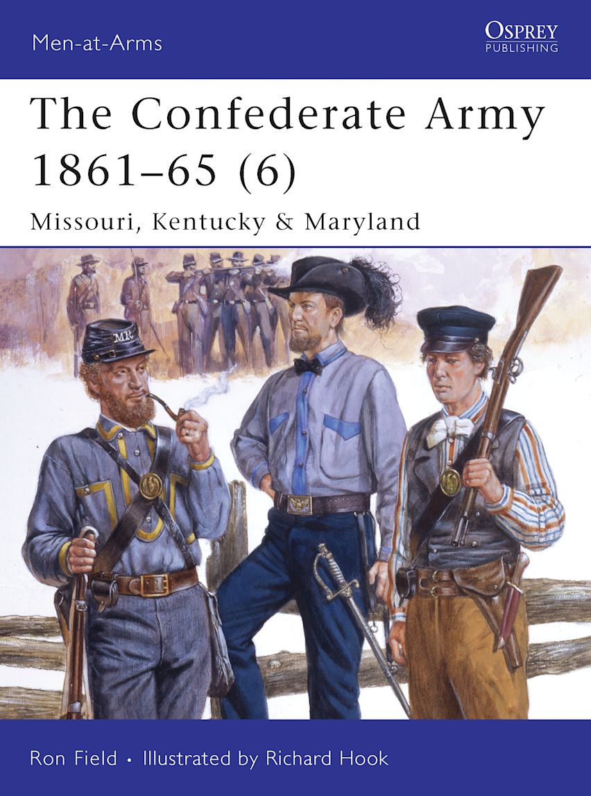 The Confederate Army 186165 (6) Missouri, Kentucky & Maryland