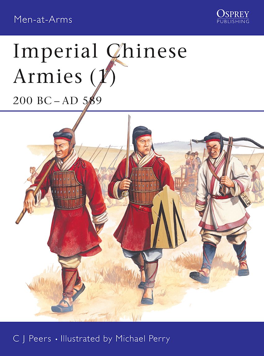 Imperial Chinese Armies (1) 200 BCAD 589