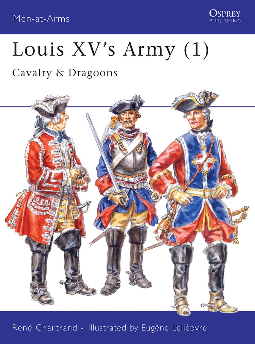 Louis XV's Army (1) Cavalry & Dragoons