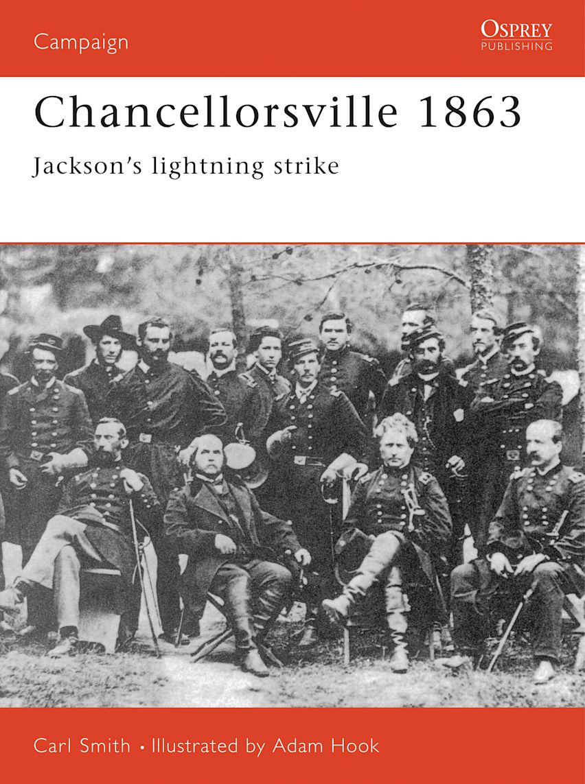 Chancellorsville 1863 Jackson's Lightning Strike